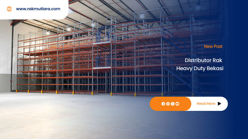 Distributor Rak Heavy Duty Bekasi