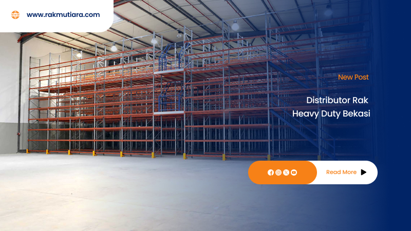 Distributor Rak Heavy Duty Bekasi